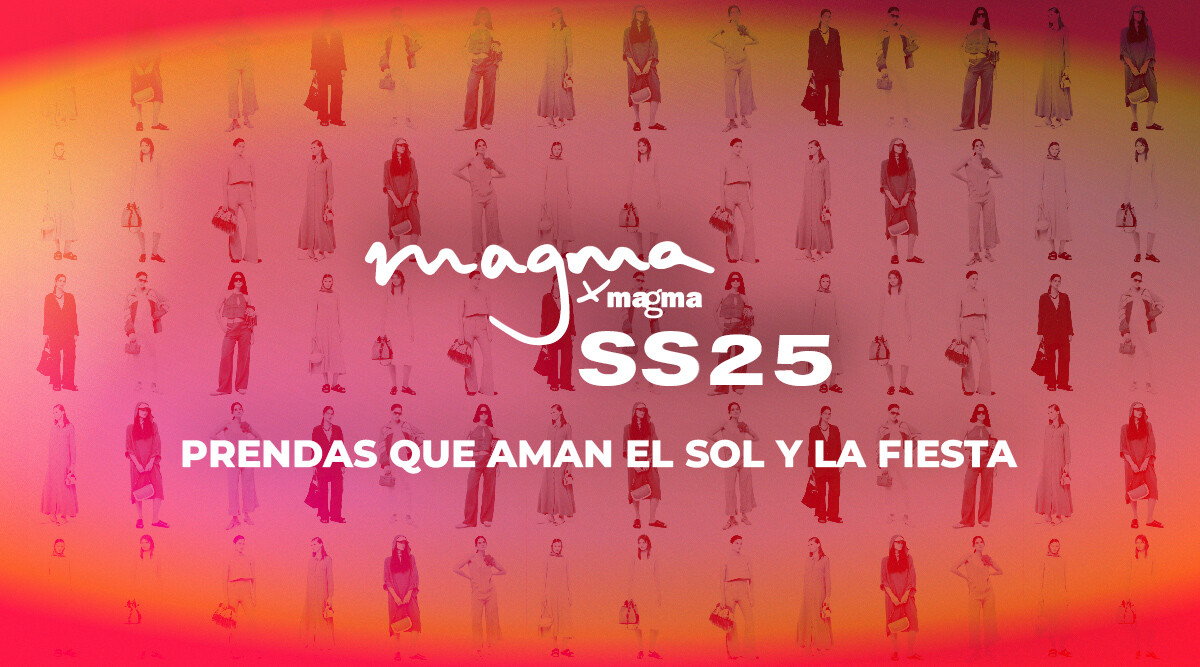 Magma x Magma SS 25: Prendas que Aman el Sol y la Fiesta