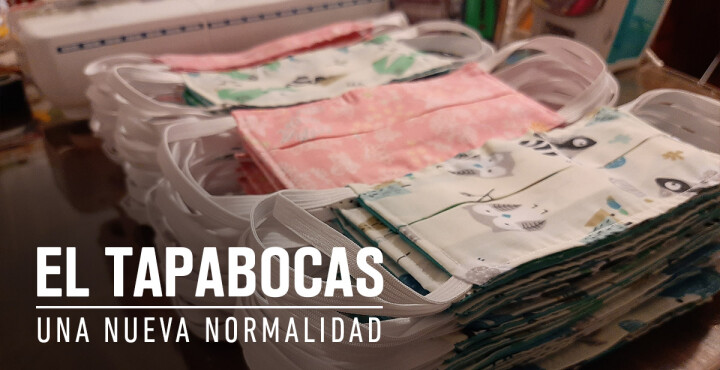 El tapabocas, una nueva normalidad