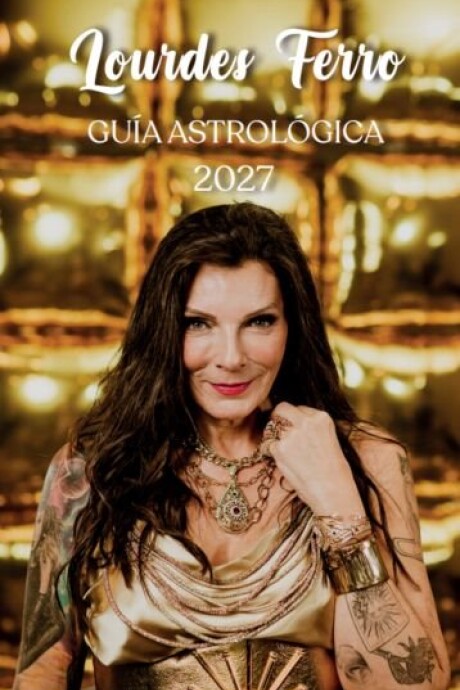 GUIA ASTROLOGICA 2027 GUIA ASTROLOGICA 2027