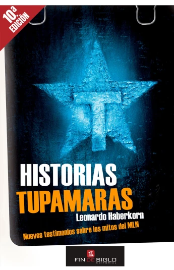 Historias tupamaras Historias tupamaras