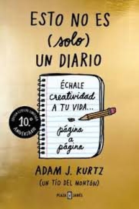 ESTO NO ES (SOLO) UN DIARIO (EDICI N 10. ANIVERSARIO) ESTO NO ES (SOLO) UN DIARIO (EDICI N 10. ANIVERSARIO)