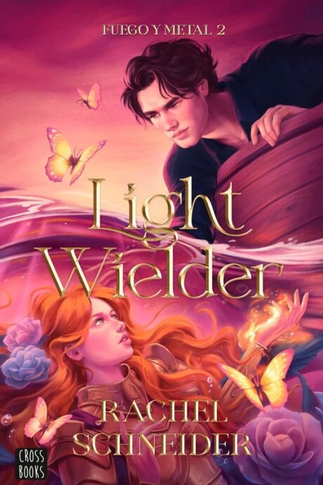 LIGHT WIELDER (FUEGO Y METAL 2) LIGHT WIELDER (FUEGO Y METAL 2)