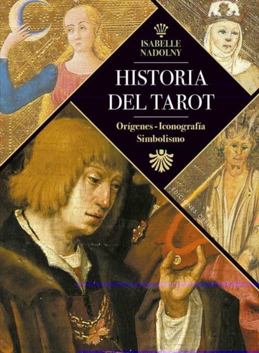 HISTORIA DEL TAROT ORIGENES ICONOGRAFIA SIMBOLISMO 