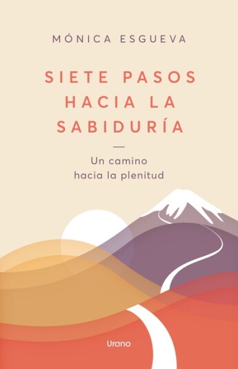 Siete pasos hacia la sabiduría Siete pasos hacia la sabiduría