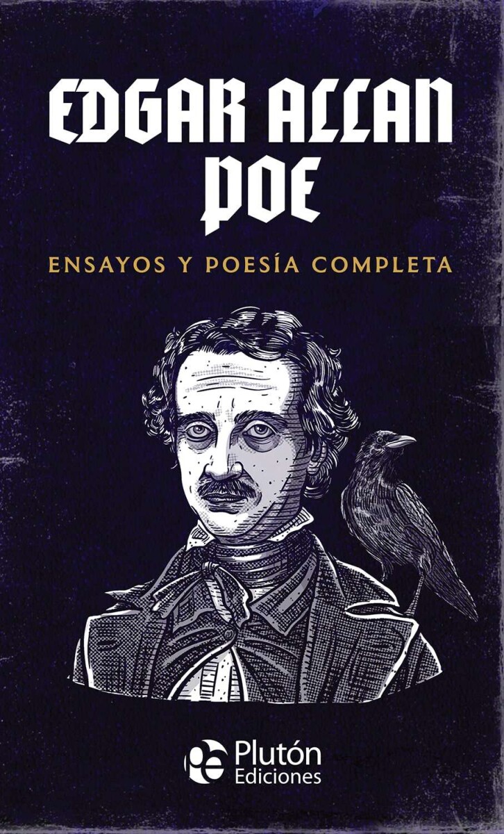 Edgar Allan Poe. Ensayos y poesía completa 