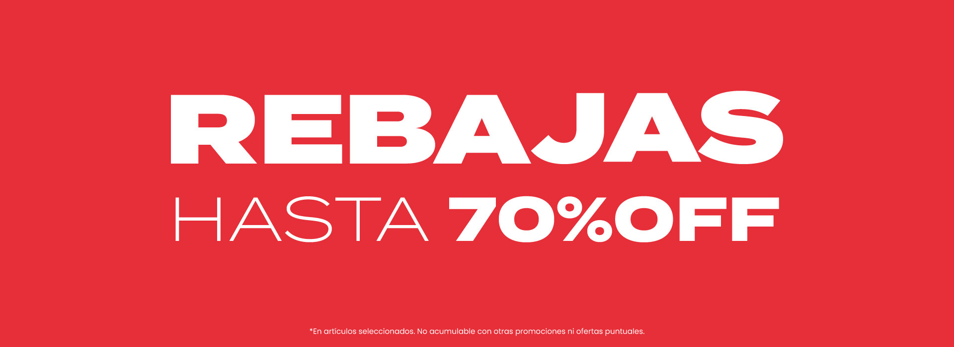 REBAJAS HASTA 70% OFF