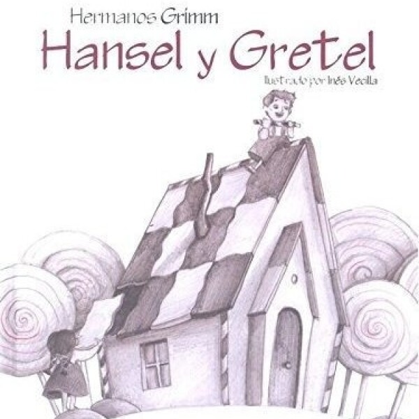 Hansel Y Gretel Hansel Y Gretel