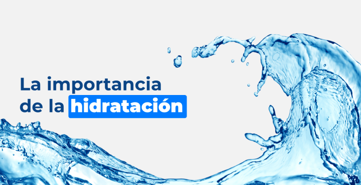 La importancia de la hidratación