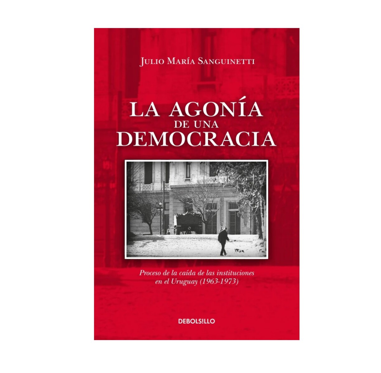 La Agonía De Una Democracia 