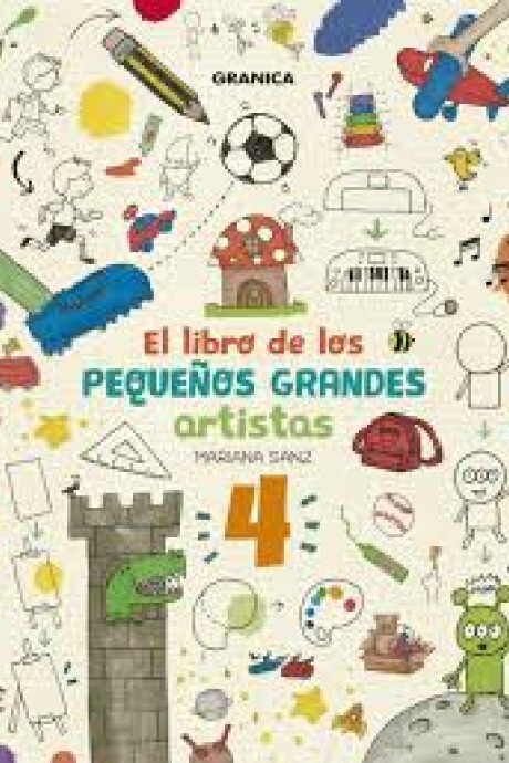 EL LIBRO DE LOS PEQUEÑOS GRANDES ARTISTAS 4 EL LIBRO DE LOS PEQUEÑOS GRANDES ARTISTAS 4