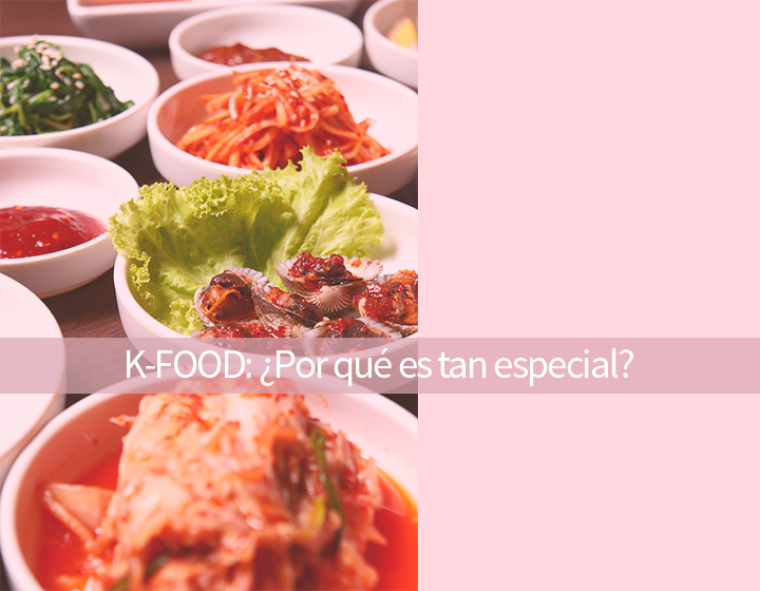 K-FOOD ¿Qué tiene de especial la comida coreana?