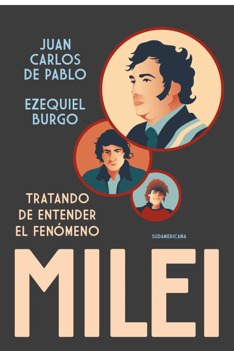 TRATANDO DE ENTENDER EL FENOMENO MILEI TRATANDO DE ENTENDER EL FENOMENO MILEI