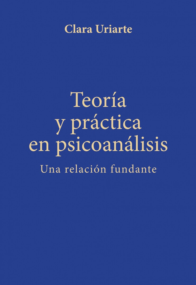 TEORIA Y PRACTICA EN PSICOANALISIS 