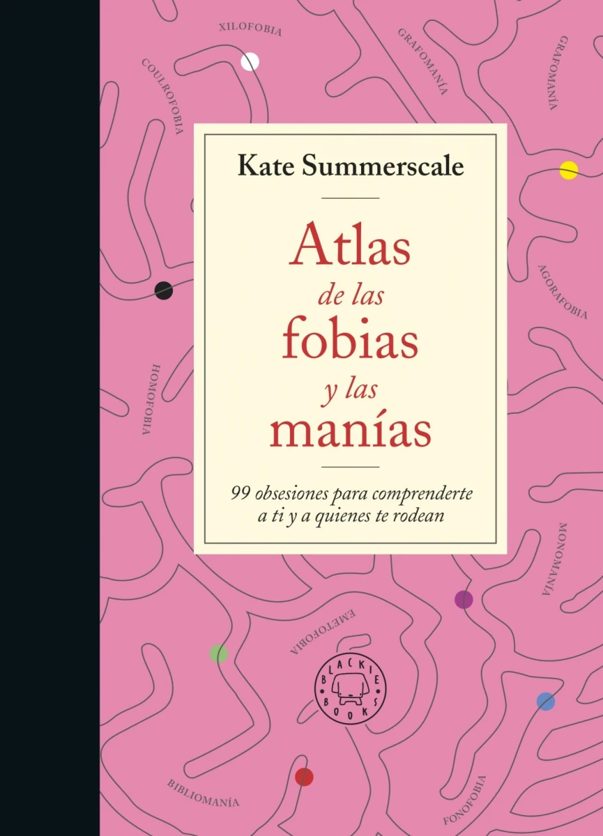 Atlas de las fobias y las manías 