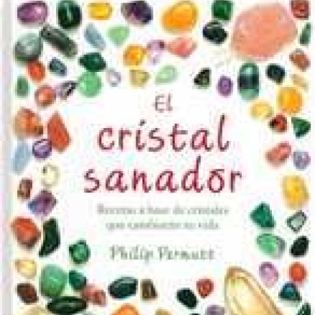 CRISTAL SANADOR, EL CRISTAL SANADOR, EL