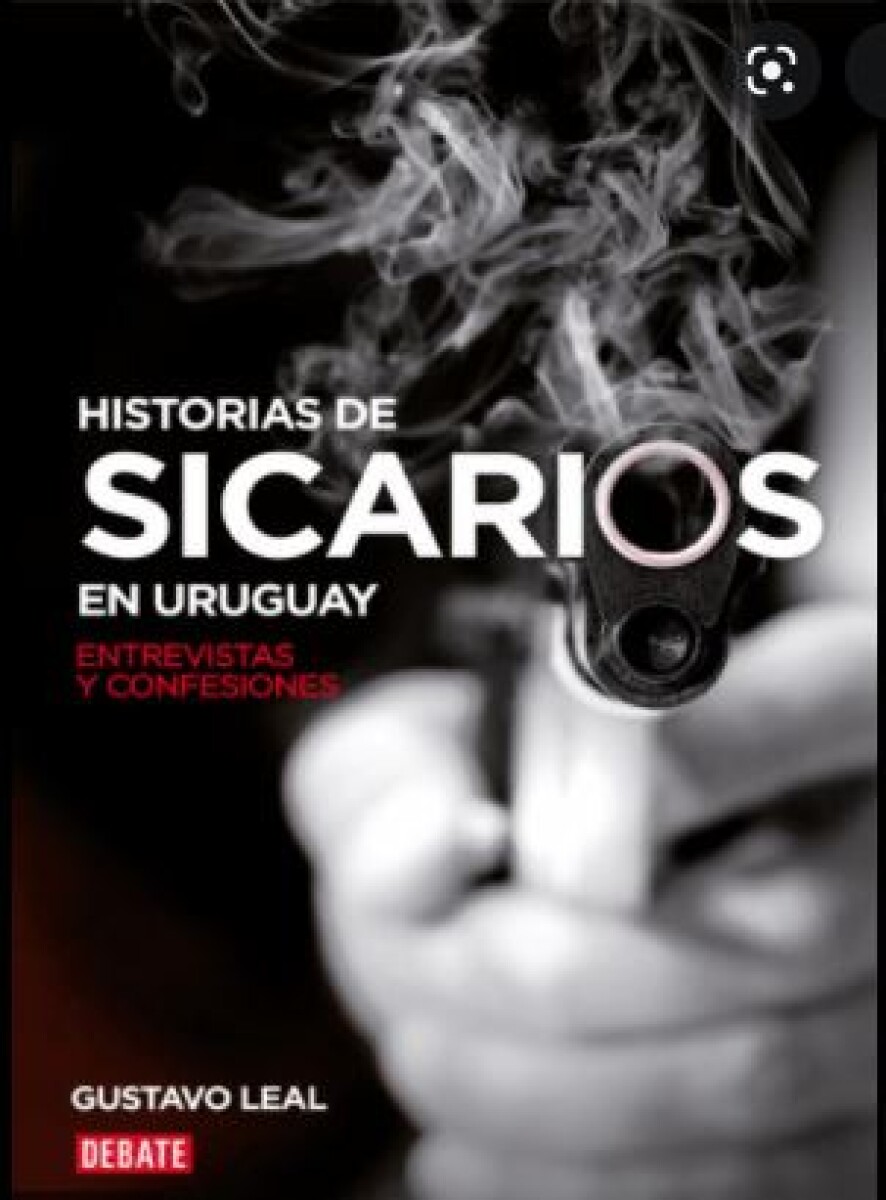 HISTORIAS DE SICARIOS EN URUGUAY 
