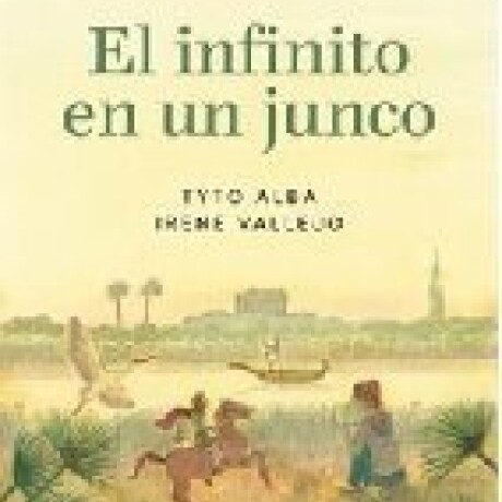 EL INFINITO EN UN JUNCO (EDICION GRAFICA) EL INFINITO EN UN JUNCO (EDICION GRAFICA)