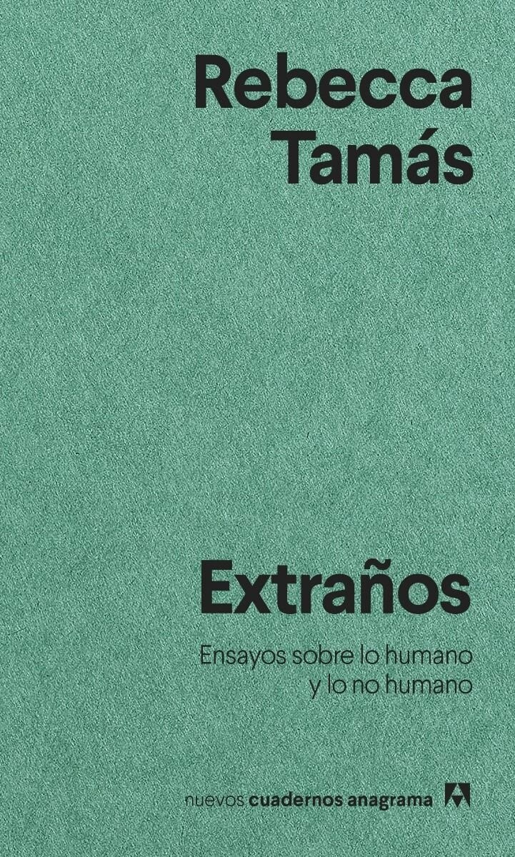 EXTRAÑOS ENSAYOS SOBRE LO HUMANO Y LO NO HUMANO 