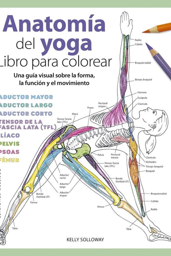 Anatomía Del Yoga. Libro Para Colorear Anatomía Del Yoga. Libro Para Colorear