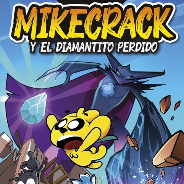 Mikecrack Y El Diamantito Perdido Mikecrack Y El Diamantito Perdido