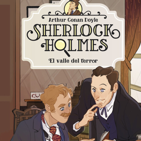SHERLOCK HOLMES. EL VALLE DEL TERROR SHERLOCK HOLMES. EL VALLE DEL TERROR
