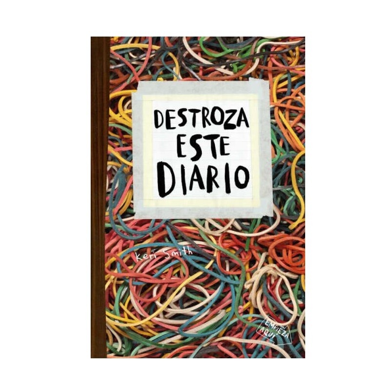 DESTROZA ESTE DIARIO. ELÁSTICOS DESTROZA ESTE DIARIO. ELÁSTICOS