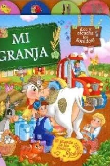EL MUNDO DE LOS SONIDOS: MI GRANJA EL MUNDO DE LOS SONIDOS: MI GRANJA
