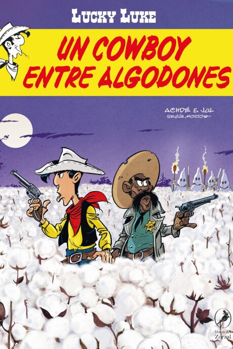 LUCKY LUKE 42. UN COWBOY ENTRE ALGODONES LUCKY LUKE 42. UN COWBOY ENTRE ALGODONES