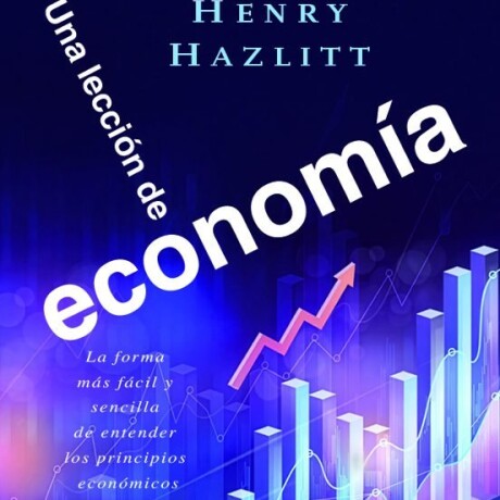 UNA LECCION DE ECONOMIA UNA LECCION DE ECONOMIA