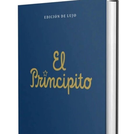 EL PRINCIPITO EDICION DE LUJO EL PRINCIPITO EDICION DE LUJO