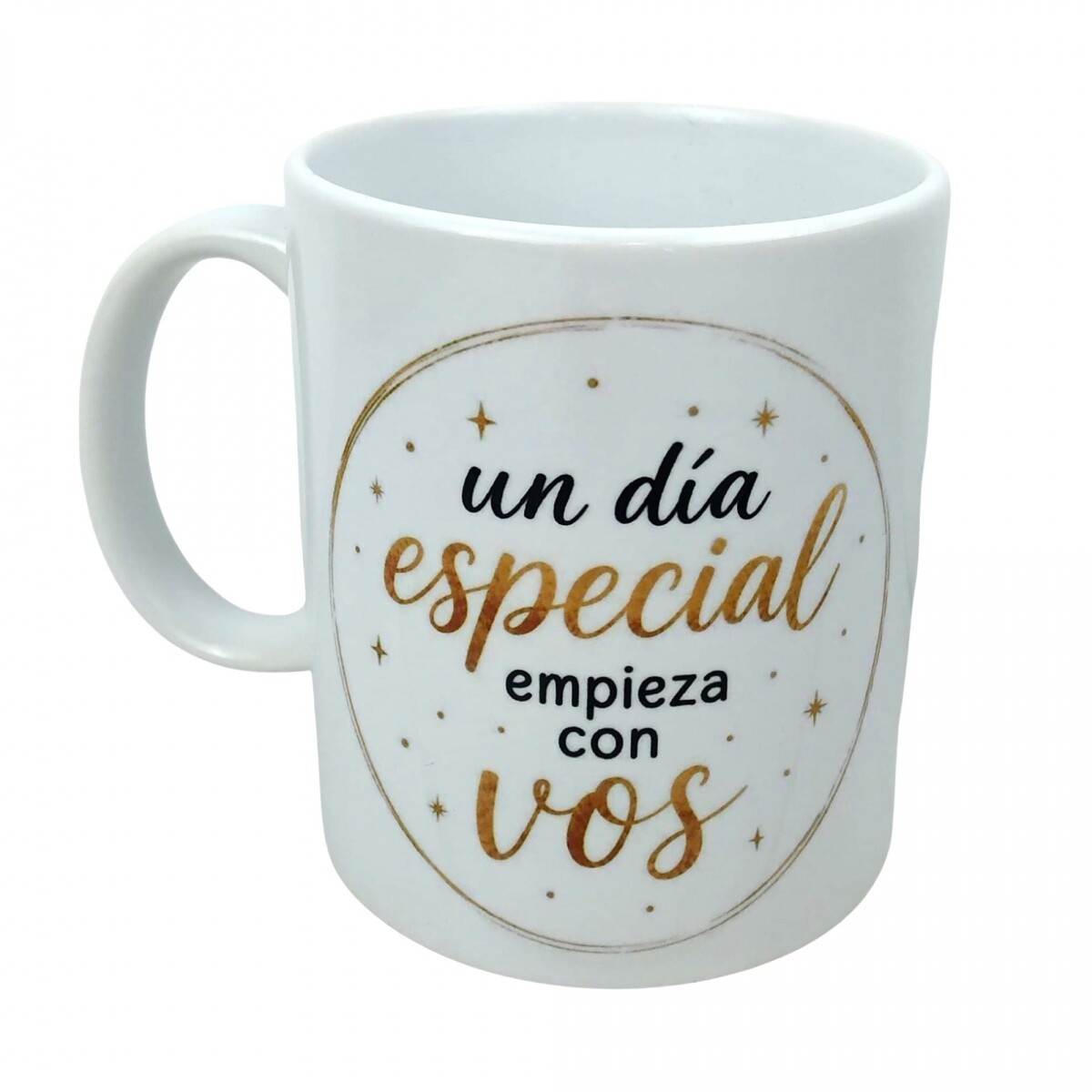 Taza "Un día especial empieza con vos" 