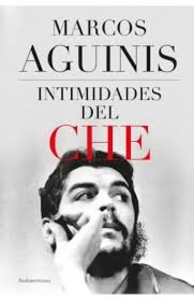 INTIMIDADES DEL CHE 