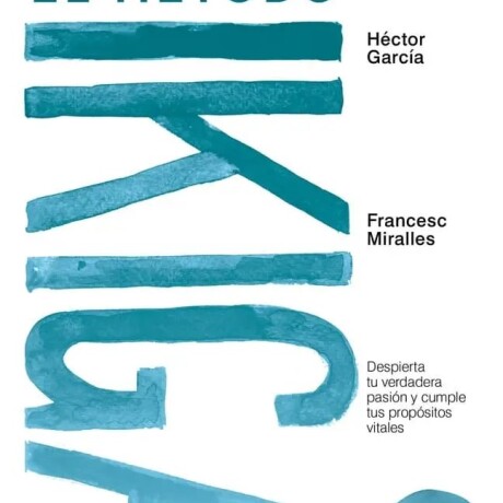 EL METODO IKIGAI EL METODO IKIGAI