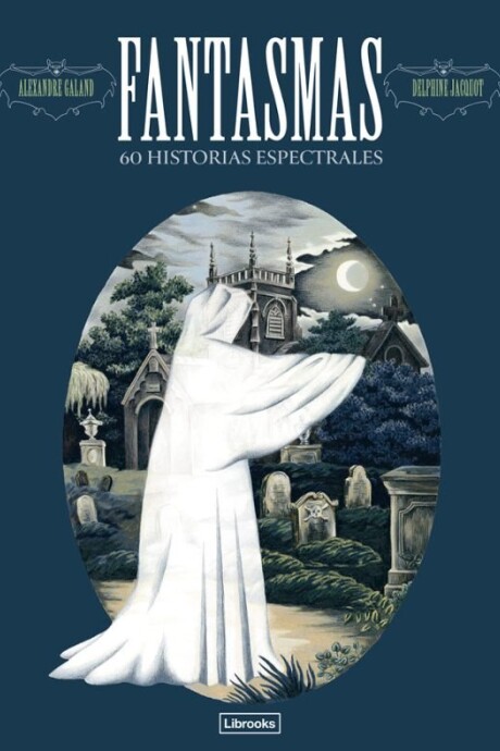 FANTASMAS 60 HISTORIAS ESPECTRALES FANTASMAS 60 HISTORIAS ESPECTRALES