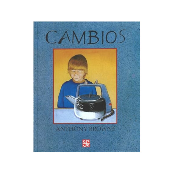 Cambios - Anthony Browne Única