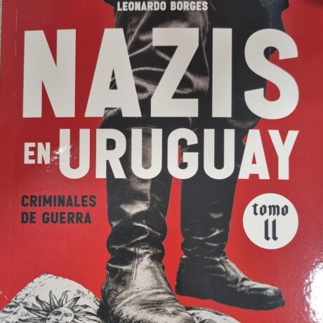 NAZIS DE URUGUAY II NAZIS DE URUGUAY II