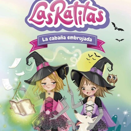 LAS RATITAS 9 LA CABAÑA EMBRUJADA LAS RATITAS 9 LA CABAÑA EMBRUJADA