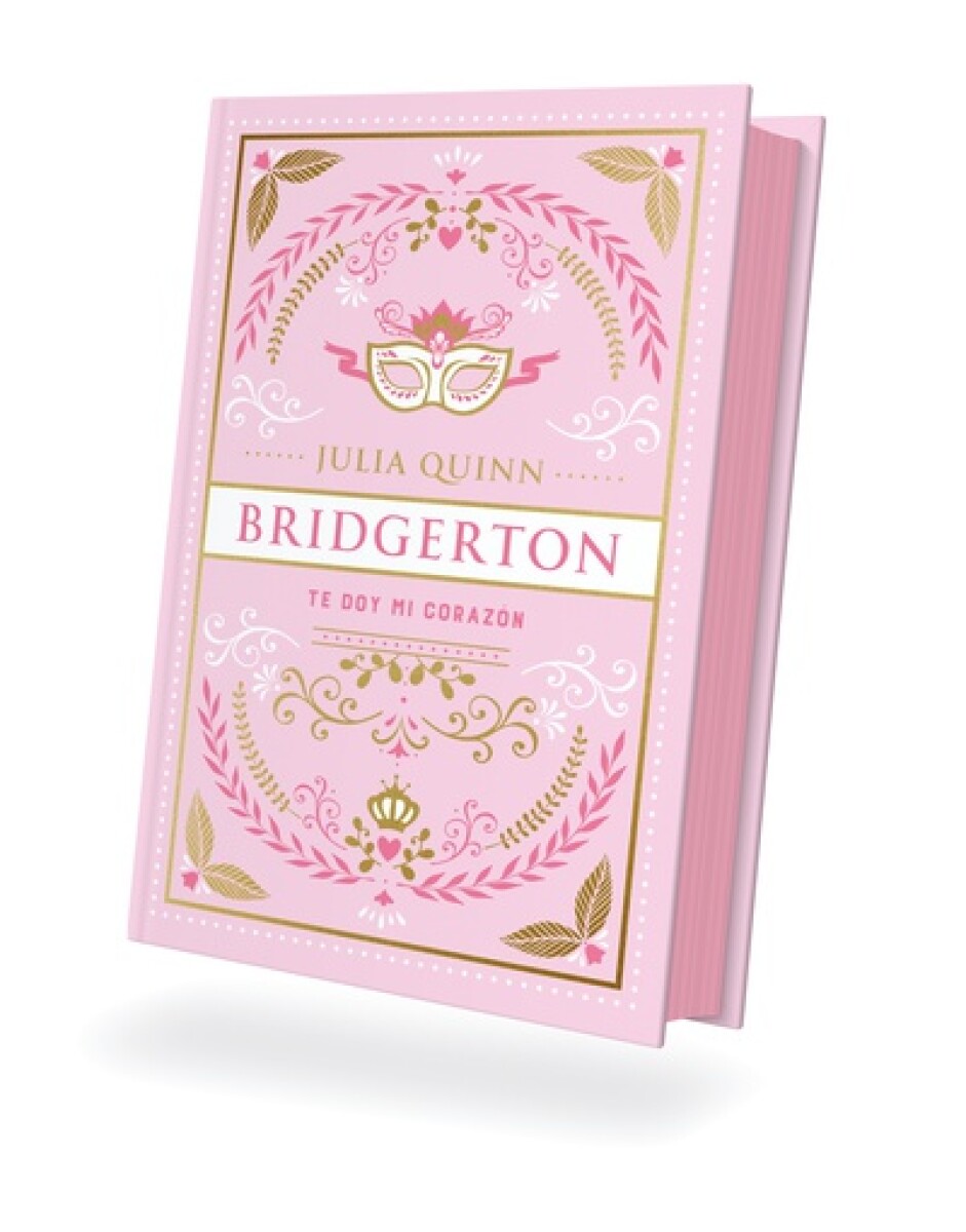 Te doy mi corazón. Saga Bridgerton 03. Edicion Especial 