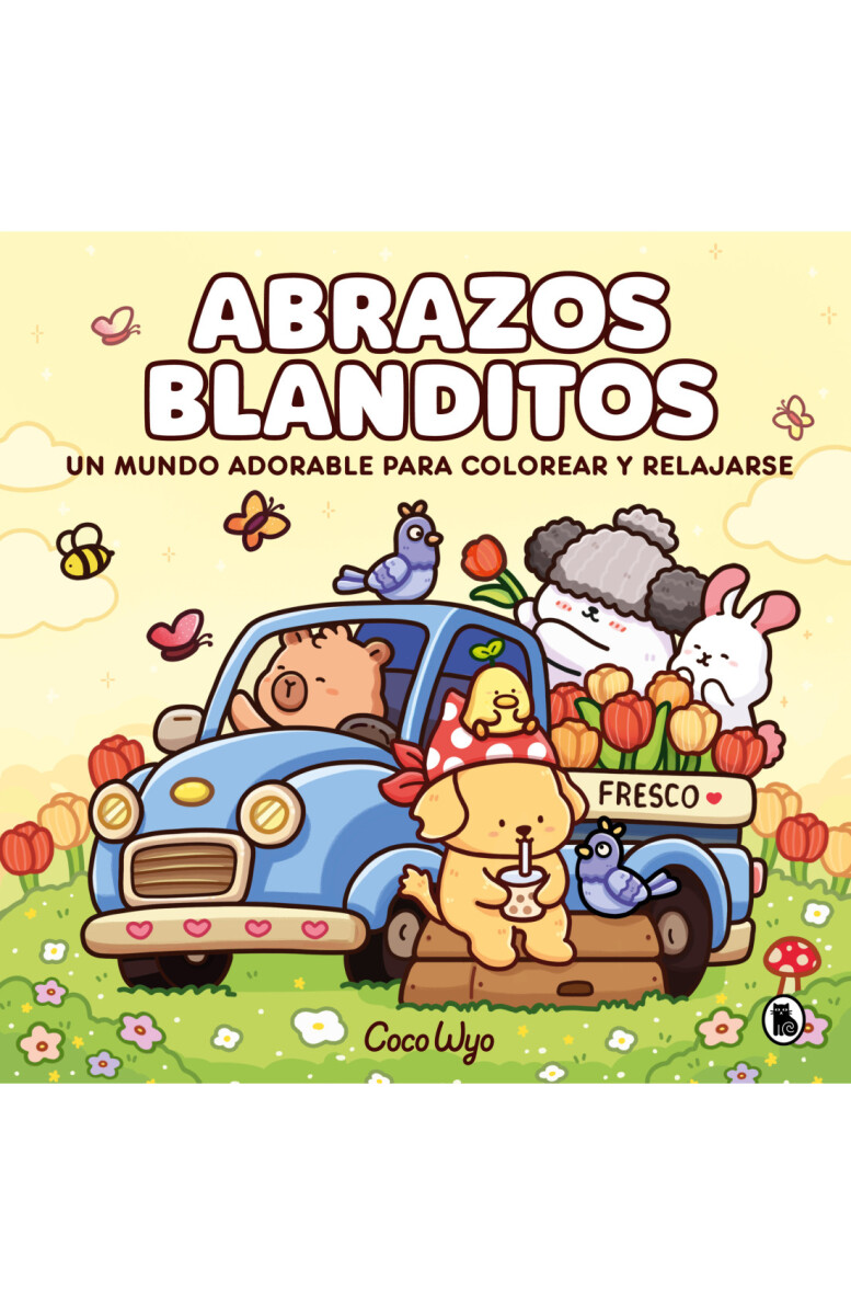 ABRAZOS BLANDITOS UN MUNDO ADORABLE PARA COLOREAR Y RELAJARSE 