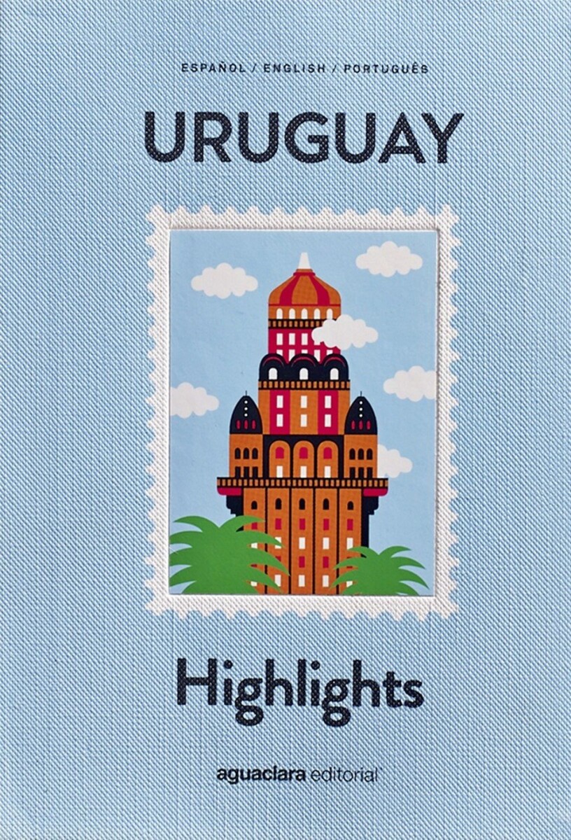 URUGUAY HIGHLIGHTS (LIBRO GUIA) 