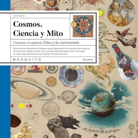 COSMOS. CIENCIA Y MITO COSMOS. CIENCIA Y MITO