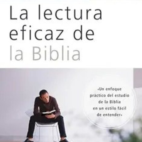 LA LECTURA EFICAZ DE LA BIBLIA LA LECTURA EFICAZ DE LA BIBLIA
