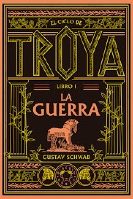 LA GUERRA (EL CICLO DE TROYA I) LA GUERRA (EL CICLO DE TROYA I)