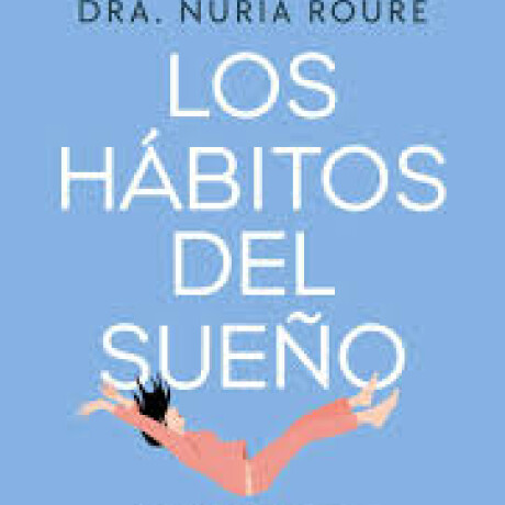 LOS HABITOS DEL SUEÑO LOS HABITOS DEL SUEÑO