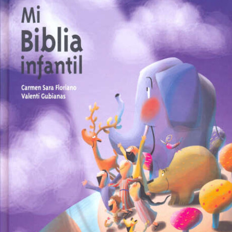MI BIBLIA INFANTIL MI BIBLIA INFANTIL