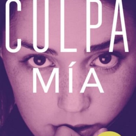 CULPA MIA (CULPABLES #1) CULPA MIA (CULPABLES #1)
