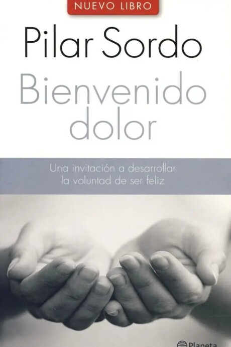 BIENVENIDO DOLOR BIENVENIDO DOLOR