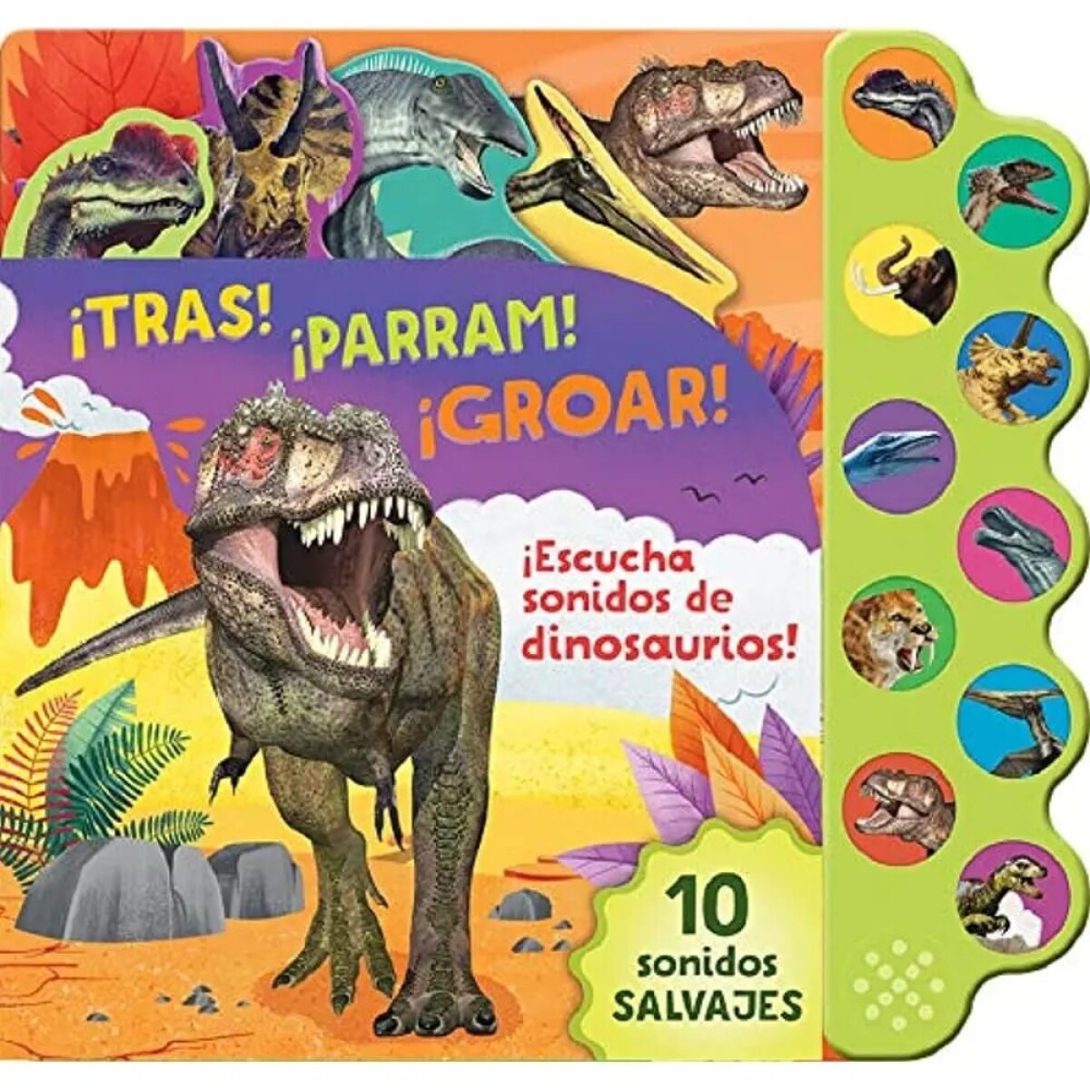 10 SONIDOS SALVAJES DINOSAURIOS. ¡TRAS! ¡PARRAM! ¡GROAR! 