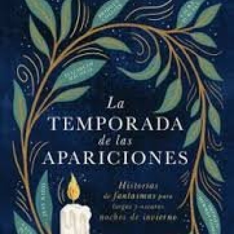 LA TEMPORADA DE LAS APARICIONES LA TEMPORADA DE LAS APARICIONES