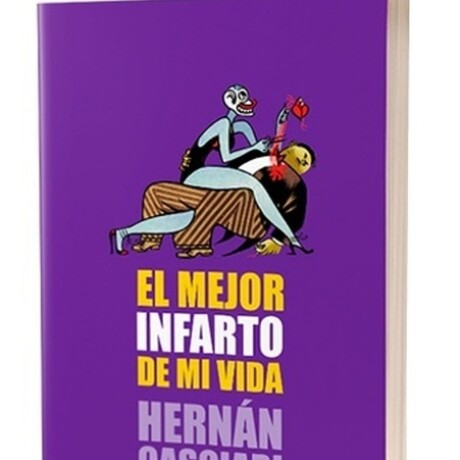 EL MEJOR INFARTO DE MI VIDA EL MEJOR INFARTO DE MI VIDA